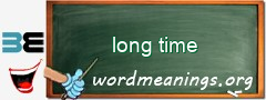 WordMeaning blackboard for long time